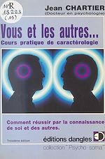 Télécharger le livre :  Vous et les autres... : Cours pratique de caractérologie
