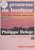 Télécharger le livre :  La promesse du bonheur : il est fait à chacun selon sa foi