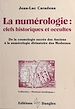 Télécharger le livre :  La Numérologie, clefs historiques et occultes : de la cosmologie sacrée des Anciens à la numérologie divinatoire des Modernes