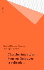 Télécharger le livre :  Cherche âme sœur : Pour en finir avec la solitude…