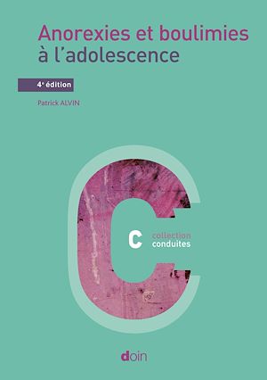 ANOREXIES ET BOULIMIES A L'ADOLESCENCE - 4E EDITION