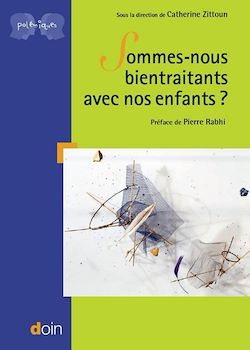 Télécharger le livre :  Sommes-nous bientraitants avec nos enfants ?