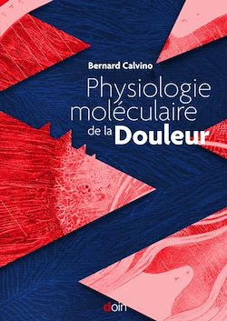 Télécharger le livre :  Physiologie moléculaire de la Douleur