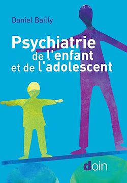 Télécharger le livre :  Psychiatrie  de l'enfant et de l'adolescent