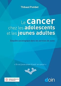 Télécharger le livre :  Le cancer chez les adolescents et les jeunes adultes