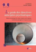 Télécharger le livre :  Le guide des directives anticipées psychiatriques