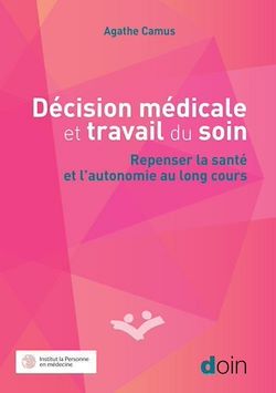Télécharger le livre :  Décision médicale et travail du soin