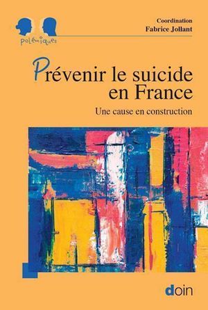 Téléchargez le livre :  Prévenir le suicide en France