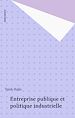 Télécharger le livre :  Entreprise publique et politique industrielle