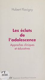 Télécharger le livre :  Les éclats de l'adolescence : approches cliniques et éducatives