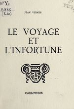 Télécharger le livre :  Le voyage et l'infortune