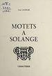 Télécharger le livre :  Motets à Solange
