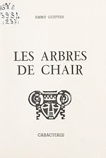 Télécharger le livre :  Les arbres de chair