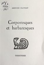 Télécharger le livre :  Corporesques et barbaresques
