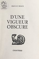 Télécharger le livre :  D'une vigueur obscure