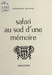 Télécharger le livre :  Safari au sud d'une mémoire