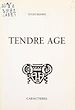 Télécharger le livre :  Tendre âge