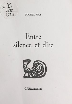 Téléchargez le livre :  Entre silence et dire