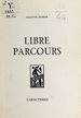 Télécharger le livre :  Libre parcours