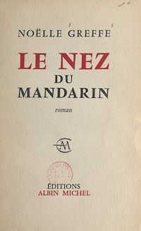 Téléchargez le livre :  Le nez du mandarin