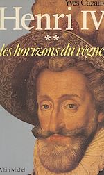 Download this eBook Henri IV (2) : Les horizons du règne