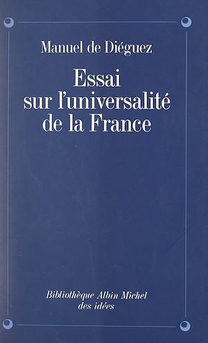 Téléchargez le livre :  Essai sur l'universalité de la France