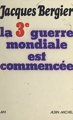 Download this eBook La troisième guerre mondiale est commencée