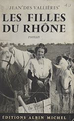 Download this eBook Les filles du Rhône