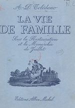 Download this eBook La vie de famille sous la Restauration et la Monarchie de Juillet