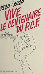 Download this eBook Vive le centenaire du P.C.F., 1920-2020 !