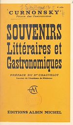 Download this eBook Souvenirs littéraires et gastronomiques