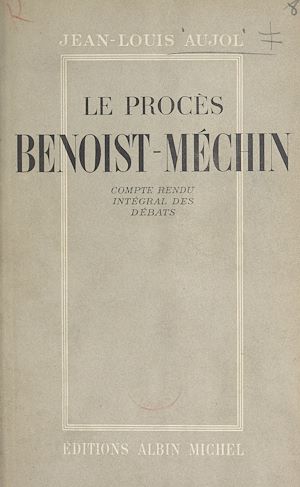 Download the eBook: Le procès Benoist-Méchin, 29 mai-6 juin 1947