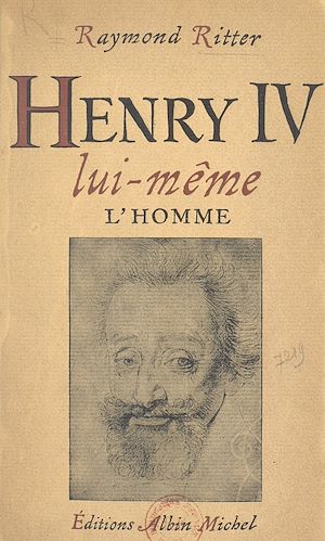 Téléchargez le livre :  Henri IV lui-même