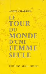 Download this eBook Le tour du monde d'une femme seule