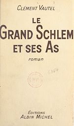 Download this eBook Le grand Schlem et ses as