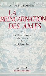 Download this eBook La réincarnation des âmes selon les traditions orientales et occidentales
