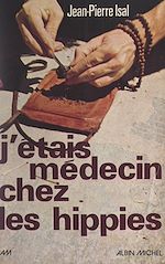 Download this eBook J'étais médecin chez les hippies