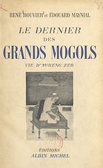 Download this eBook Le dernier des grands Mogols