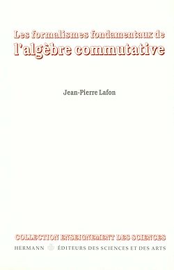 Télécharger le livre :  Les Formalismes fondamentaux de l'algèbre commutative