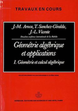 Télécharger le livre :  Géométrie algébrique et applications : actes, vol. 1