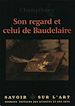 Télécharger le livre :  Son regard et celui de Baudelaire