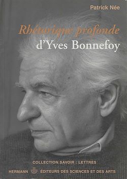 Télécharger le livre :  Rhétorique profonde d'Yves Bonnefoy