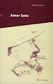Télécharger le livre :  Aimer Satie
