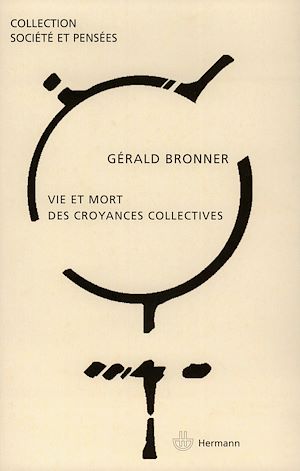 Téléchargez le livre :  Vie et mort des croyances collectives