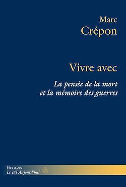 Télécharger le livre :  Vivre avec : La pensée de la mort et la mémoire des guerres