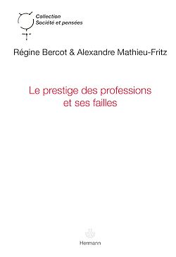 Télécharger le livre :  Le prestige des professions et ses failles