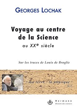 Télécharger le livre :  Voyage au centre de la Science au XXe siècle
