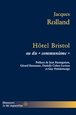 Télécharger le livre :  Hôtel Bristol ou du "communisme"