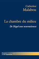 Télécharger le livre :  La Chambre du milieu : De Hegel aux neurosciences