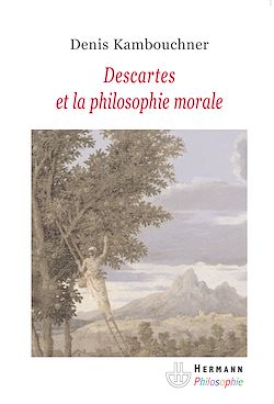 Télécharger le livre :  Descartes et la philosophie morale